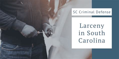 Larceny In South Carolina Seiferflatow Pllc Charlotte Attorneys