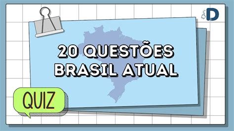 20 Questões Brasil Atual 2024 Aprenda se divertindo YouTube