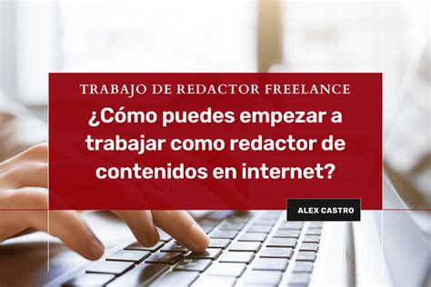 Cómo empezar a trabajar de redactor de contenidos en 2024