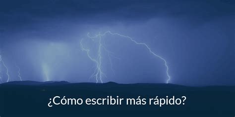 Contenidos 12 maneras de escribir más rápido especial para