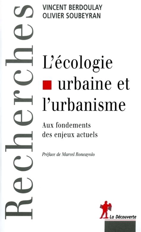 L écologie urbaine et l urbanisme Vincent Berdoulay Olivier