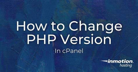 How To Change Your PHP Version Explained