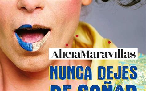 Alicia Maravillas Con Nunca Dejes De So Ar En El Teatro De Cubillos