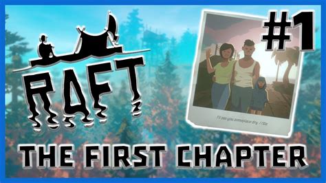 RAFT THE FIRST CHAPTER Raft Gameplay Part 1 YouTube