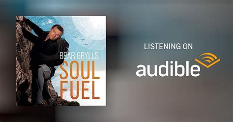 Soul Fuel By Bear Grylls Audiobook Au