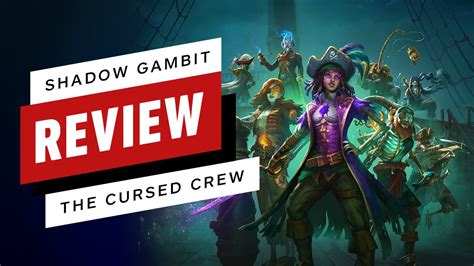 Shadow Gambit The Cursed Crew Review