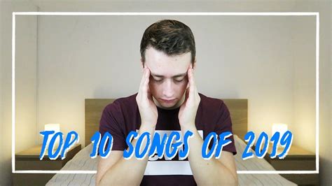 Top 10 Songs Of 2019 Youtube