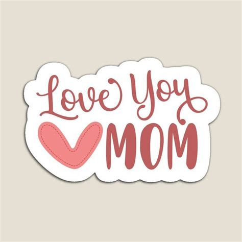 Love You Mom Sticker Happy Mothers Day Clipart Happy Mom Day Love