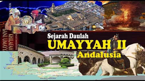 SEJARAH ISLAM DI ANDALUSIA Daulah Umayyah II Lengkap YouTube