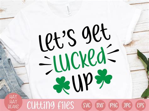 Let S Get Lucked Up Svg St Patrick S Day Svg Lucked Up Svg St Patty S