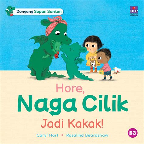 dongeng sopan santun hore naga cilik jadi kakak