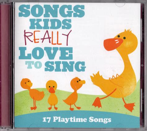 SONGS KIDS REALLY LOVE TO SING: 17 Playtime Songs, 2011 CD