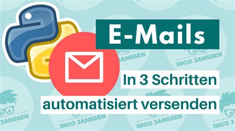 In 3 Schritten E Mails Automatisch Versenden Mit Python Ingo Janssen