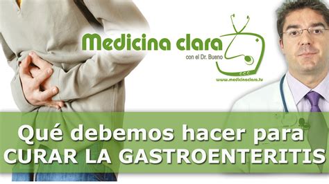 Gastroenteritis Causas Síntomas Y Tratamiento Youtube