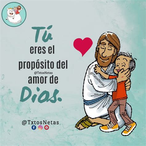 T Eres El Prop Sito Del Amor De Dios