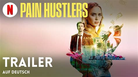 Pain Hustlers Trailer Auf Deutsch Netflix Youtube