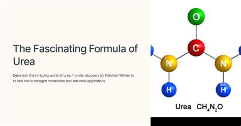 The Fascinating Formula Of Urea