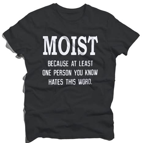 Official Moist Because At Least One Person You Know Hates This Word