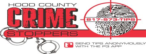 Reminder Crime Stoppers Pays Cash Rewards Hood County News