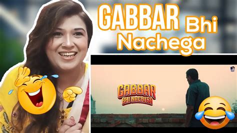 Gabbar Bhi Nachega Official Video Song Reaction Urooj Khan