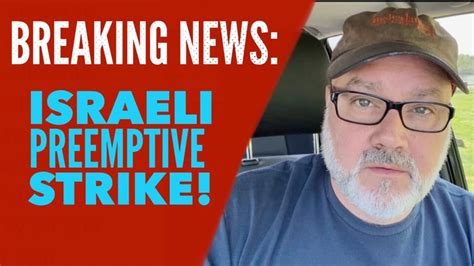 Breaking News Israel Preemptive Strike Operation Shield And Arrow