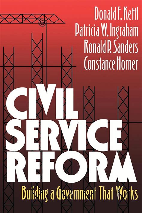 Civil Service Reform Building A Government That Works Donald F Kettl