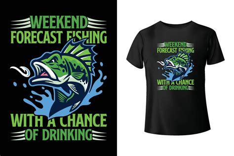 Weekend Forecast Fishing With A Chance Of Drinking Fishing T Shirt