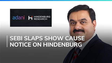 Hindenburg Research receives show cause notice from SEBI over Adani ...