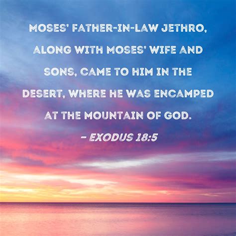 Exodus Moses Father In Law Jethro Along With Moses Wife And