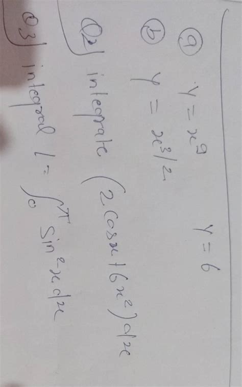 A Y X9y 6 B Y X3 2q2 Integrate 2cosx 6x2 Dxq3 Integral 1 ∫0π Sin2