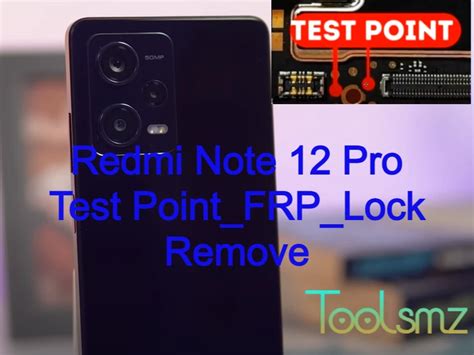 Redmi Note 12 Pro Test Pointfrplock Remove Toolsmz