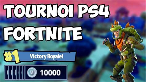 Comment Participer A Un Tournois Sur Fortnite Ps Youtube