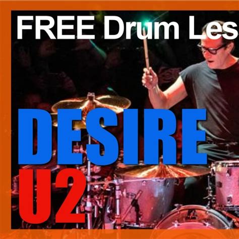 Stream ★ Desire U2 ★ Free Video Drum Lesson How To Play Song Larry