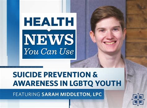 Health News You Can Use Suicide Prevention Awareness In Lgbtq Youth