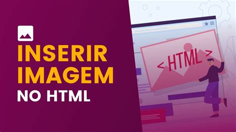 Como INSERIR IMAGEM No HTML Aula De HTML YouTube