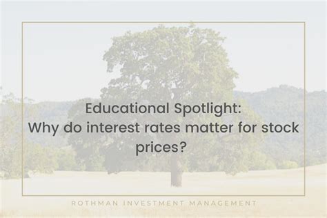 Educational Spotlight Why Do Interest Rates Matter For Stock Prices