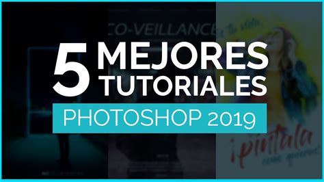 Los Mejores Tutoriales De Photoshop Del A O Youtube