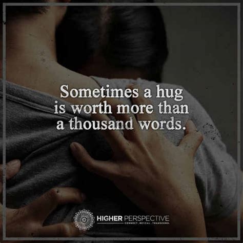 Sometimes A Hug Is Worth More Than A Thousand Words 101 Quotes