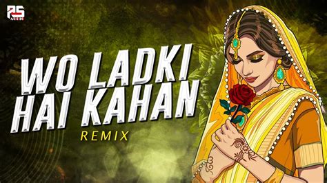 Wo Ladki Hai Kahan Remix Dil Chahta Hai As Audio Youtube