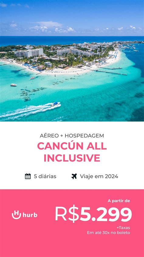 Pacote De Viagem Canc N All Inclusive Pacotes De Viagem