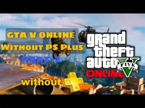 How To Play GTA V Online Without PS PLUS 100 Real With Proof Part 2