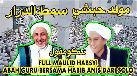 LIVE FULL MAULID HABSYI ABAH GURU SEKUMPUL BERSAMA HABIB ANIS BIN