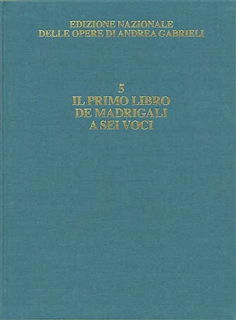 Il Primo Libro De Madrigali A Sei Voci Critical Edition Full Reverb