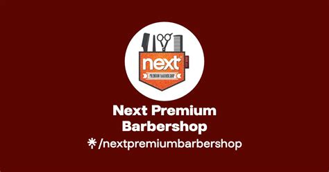 Next Premium Barbershop Instagram Facebook Tiktok Linktree