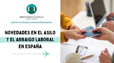 Novedades Para El Asilo Y Arraigo Laboral En España