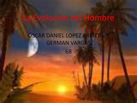 La Evolución Del Hombre Ppt