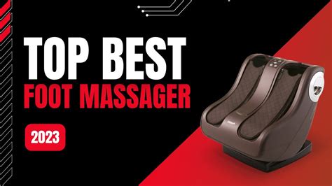 Best Foot Massagers 2023 Top 10 Electric And Roller Foot Massagers