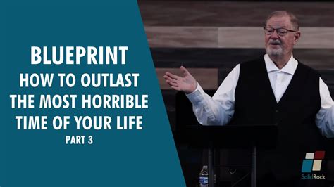 Blueprint How To Outlast The Most Horrible Time Of Your Life Part 3