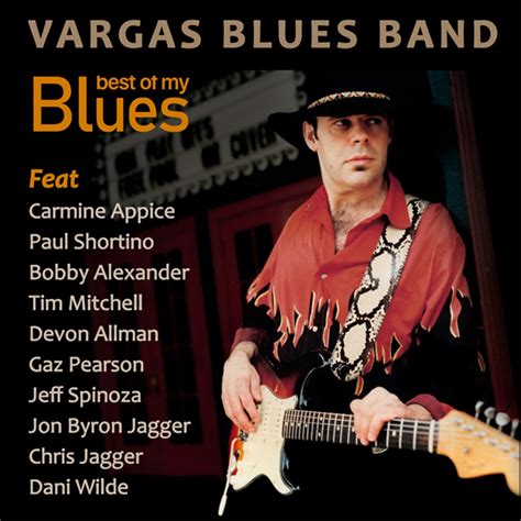 Best Of My Blues Album By Vargas Blues Band Apple Music