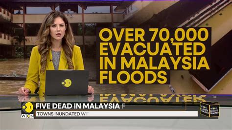 Wion Climate Tracker Five Dead In Malaysia Floods Over 70000